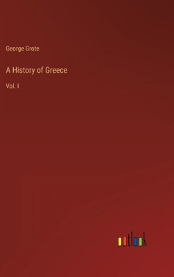 A History Of Greece: Vol. I
