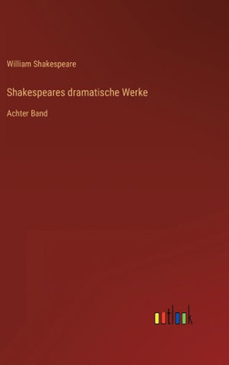 Shakespeares Dramatische Werke: Achter Band (German Edition)