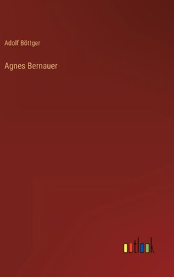 Agnes Bernauer (German Edition)