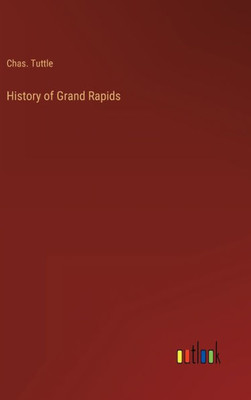 History Of Grand Rapids