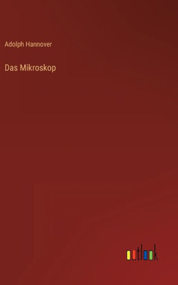Das Mikroskop (German Edition)