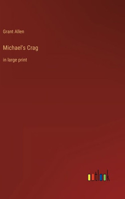 Michael's Crag: In Large Print