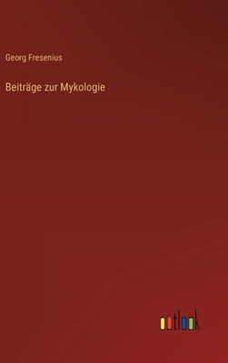 Beiträge Zur Mykologie (German Edition)
