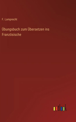 Übungsbuch Zum Übersetzen Ins Französische (German Edition)