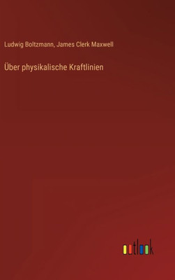 Über Physikalische Kraftlinien (German Edition)