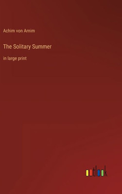 The Solitary Summer: In Large Print