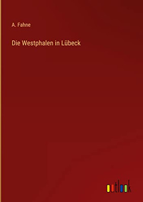 Die Westphalen In Lübeck (German Edition)