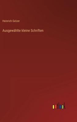 Ausgewählte Kleine Schriften (German Edition)