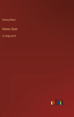 Homo Sum: In Large Print