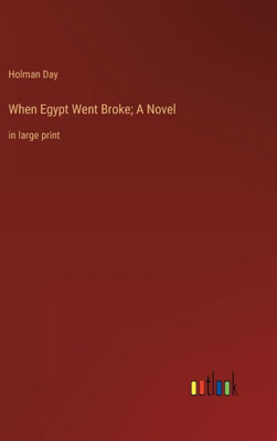 When Egypt Went Broke; A Novel: In Large Print