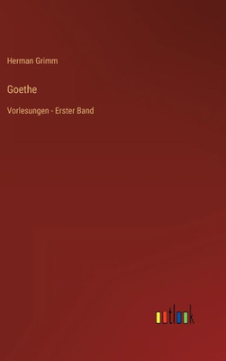 Goethe: Vorlesungen - Erster Band (German Edition)
