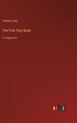 The Pink Fairy Book: In Large Print