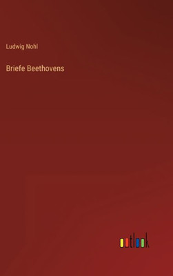 Briefe Beethovens (German Edition)
