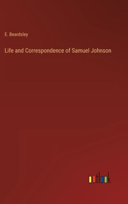Life And Correspondence Of Samuel Johnson