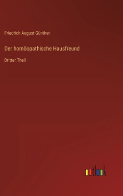 Der Homöopathische Hausfreund: Dritter Theil (German Edition)