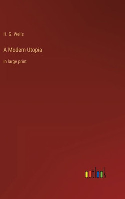 A Modern Utopia: In Large Print