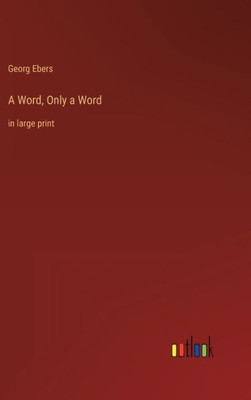 A Word, Only A Word: In Large Print