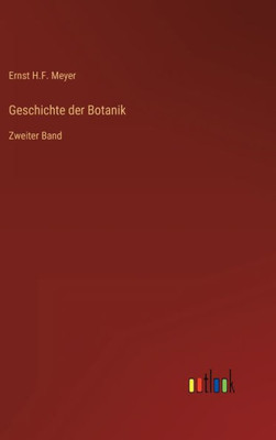 Geschichte Der Botanik: Zweiter Band (German Edition)