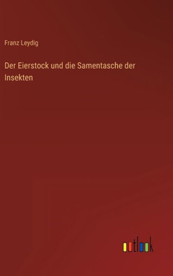 Der Eierstock Und Die Samentasche Der Insekten (German Edition)