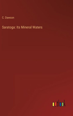 Saratoga: Its Mineral Waters
