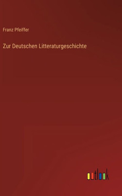Zur Deutschen Litteraturgeschichte (German Edition)