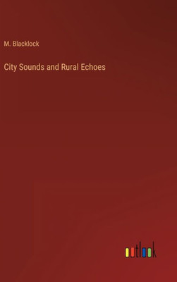 City Sounds And Rural Echoes