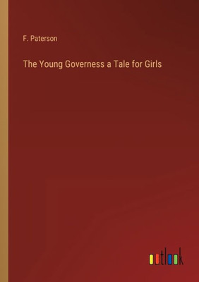 The Young Governess A Tale For Girls