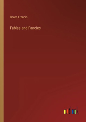 Fables And Fancies