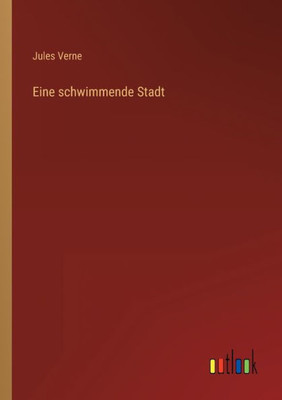 Eine Schwimmende Stadt (German Edition)