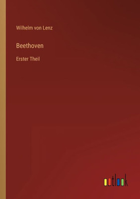 Beethoven: Erster Theil (German Edition)