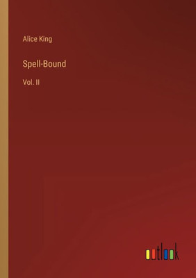 Spell-Bound: Vol. Ii