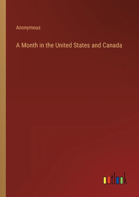 A Month In The United States And Canada