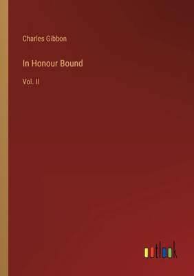 In Honour Bound: Vol. Ii