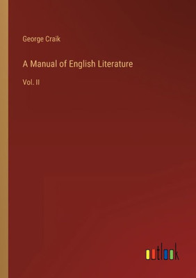 A Manual Of English Literature: Vol. Ii