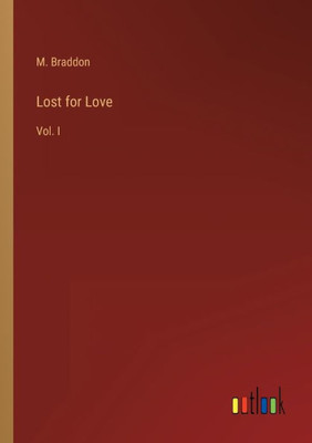 Lost For Love: Vol. I