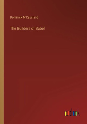The Builders Of Babel