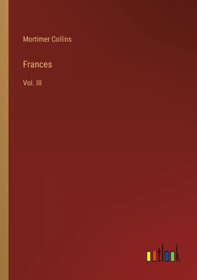 Frances: Vol. Iii