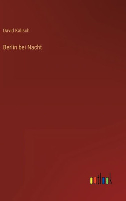 Berlin Bei Nacht (German Edition)