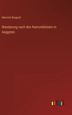 Wanderung Nach Den Natronklöstern In Aegypten (German Edition)