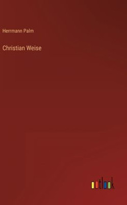 Christian Weise (German Edition)