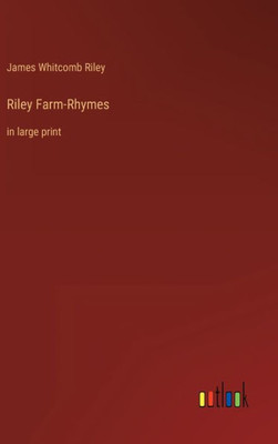 Riley Farm-Rhymes: In Large Print