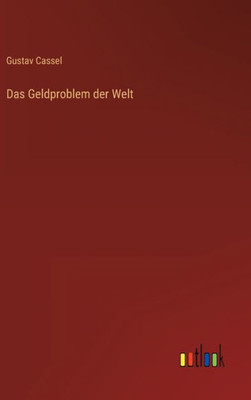 Das Geldproblem Der Welt (German Edition)