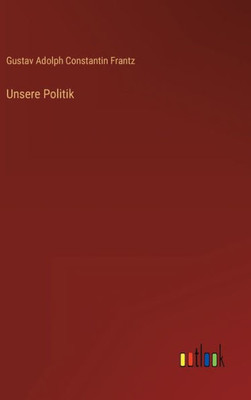 Unsere Politik (German Edition)