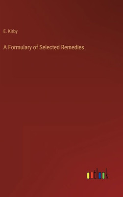 A Formulary Of Selected Remedies