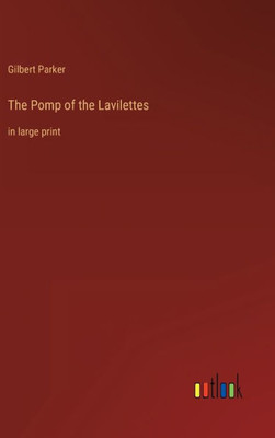 The Pomp Of The Lavilettes: In Large Print