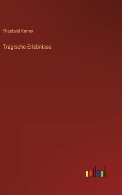 Tragische Erlebnisse (German Edition)