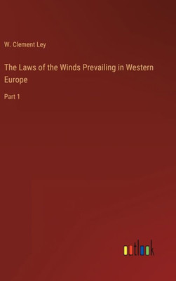 The Laws Of The Winds Prevailing In Western Europe: Part 1