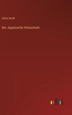Der Japanische Holzschnitt (German Edition)