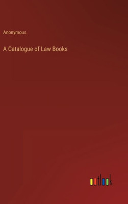 A Catalogue Of Law Books