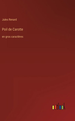 Poil De Carotte: En Gros Caractères (French Edition)